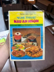 nghệ thuật nấu ăn ngon trần văn qui, sách nấu ăn việt nam xưa, sách dạy nấu ăn cổ, sách món chay việt nam, sách nấu ăn cũ hiếm, cookbook việt nam vintage, sách ẩm thực truyền thống