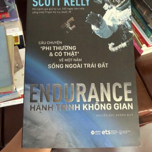 endurance hành trình không gian, scott kelly sách, sách phi hành gia, sách vũ trụ hay, sách khoa học không gian, sách truyền cảm hứng, sách bestseller new york times, sách về nasa và trạm vũ trụ