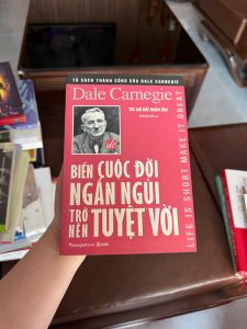 biến cuộc đời ngắn ngủi trở nên tuyệt vời, sách Dale Carnegie, sách kỹ năng sống hay, sách phát triển bản thân kinh điển, sách tạo động lực sống, sách tư duy tích cực, sách self help nổi tiếng