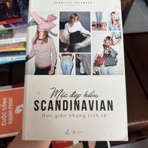 mặc đẹp kiểu scandinavian, sách thời trang tối giản, phong cách bắc âu, sách phối đồ nữ, sách lifestyle thời trang, sách gu ăn mặc tối giản, sách fashion minimalist