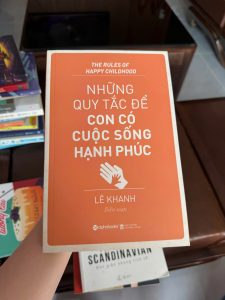 Sách nuôi dạy con hay, Sách tâm lý giáo dục trẻ em, The Rules of Happy Childhood tiếng Việt, Sách cũ giá rẻ Oreka