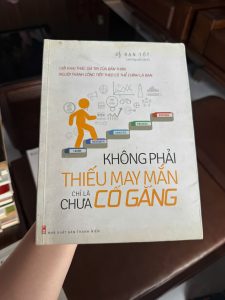 không phải thiếu may mắn chỉ là chưa cố gắng, sách truyền động lực, sách self help hay, sách phát triển bản thân, sách cho người trẻ, sách kỹ năng sống