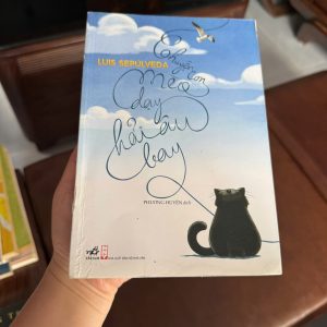 chuyện con mèo dạy hải âu bay, luis sepulveda, sách thiếu nhi hay, truyện thiếu nhi kinh điển, sách ý nghĩa cho trẻ em, sách quà tặng, sách văn học nước ngoài, sách chữa lành, sách giáo dục trẻ em, sách cũ giá rẻ