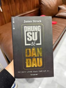 phụng sự để dẫn đầu, james strock, sách lãnh đạo hay, sách phát triển bản thân, sách kỹ năng sống, tư duy lãnh đạo, sách kinh doanh hay, serve to lead, sách quản trị, sách cho người đi làm