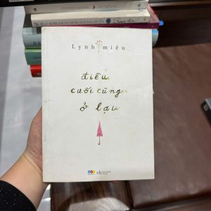 điều cuối cùng ở lại lynh miêu, sách lynh miêu, tản văn tình yêu, sách chữa lành, sách cho người thất tình, sách nhẹ nhàng dễ đọc, sách văn học việt nam