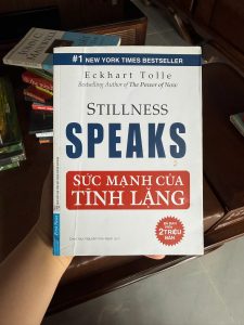 Sức mạnh của tĩnh lặng, Stillness Speaks Eckhart Tolle, sách chữa lành tâm trí, sách phát triển bản thân, sách thiền định, sách sống chậm, The Power of Now tác giả