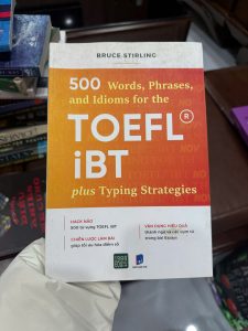 sách từ vựng TOEFL iBT, 500 từ TOEFL iBT, idioms TOEFL, sách luyện thi TOEFL, từ vựng TOEFL speaking writing, TOEFL vocabulary book, luyện thi TOEFL cấp tốc