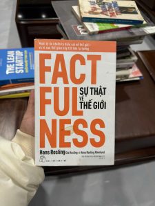 Factfulness, sự thật về thế giới, Hans Rosling, sách tư duy logic, sách phát triển bản thân, sách kinh tế xã hội, sách hay nên đọc, sách thay đổi tư duy, sách Bill Gates khuyên đọc