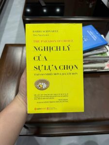 nghịch lý của sự lựa chọn, the paradox of choice, barry schwartz, sách tâm lý học hành vi, sách phát triển bản thân, sách tư duy quyết định, sách hay nên đọc