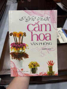 nghệ thuật cắm hoa văn phòng, sách cắm hoa, hướng dẫn cắm hoa đẹp, sách trang trí văn phòng, sách cắm hoa nghệ thuật, thiên kim cắm hoa, sách handmade decor