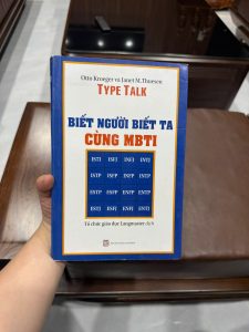 mbti là gì, biết người biết ta cùng mbti, type talk sách, 16 nhóm tính cách mbti, sách tâm lý học tính cách, trắc nghiệm mbti, sách phát triển bản thân, hiểu bản thân qua mbti