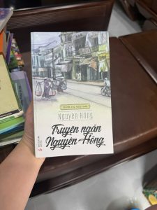 truyện ngắn nguyên hồng, sách nguyên hồng, tuyển tập truyện ngắn việt nam, văn học hiện thực việt nam, sách văn học kinh điển, sách hay nên đọc, sách văn học xưa