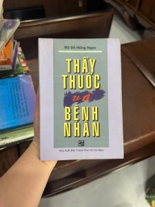 thầy thuốc và bệnh nhân, bs đỗ hồng ngọc, sách y học đời sống, sách kỹ năng giao tiếp bác sĩ, sách sức khỏe, sách y khoa phổ thông