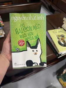 có hai con mèo ngồi bên cửa sổ, nguyễn nhật ánh, sách thiếu nhi hay, sách chữa lành nhẹ nhàng, sách bán chạy nguyễn nhật ánh