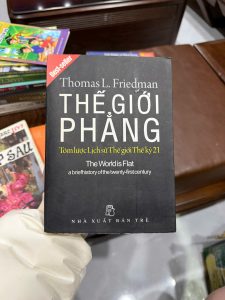 thế giới phẳng, sách kinh tế hay, sách tư duy toàn cầu hóa, thomas friedman, the world is flat, sách kinh doanh nên đọc, sách hiểu về toàn cầu hóa