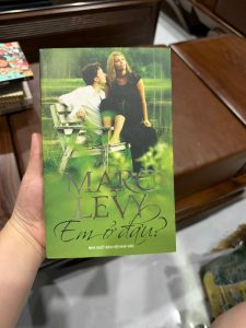 em ở đâu marc levy, sách marc levy hay, tiểu thuyết tình cảm pháp, sách ngôn tình nhẹ nhàng, sách chữa lành, truyện tình cảm lãng mạn