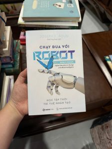 chạy đua với robot, sách trí tuệ nhân tạo, sách AI cho người mới, robot proof, sách về tương lai công việc, sách công nghệ và giáo dục, sách kỹ năng thời đại AI, sách phát triển bản thân thời 4.0