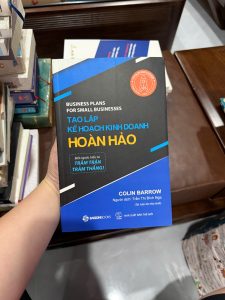 tạo lập kế hoạch kinh doanh hoàn hảo, sách lập kế hoạch kinh doanh, business plan cho người mới, sách khởi nghiệp, sách kinh doanh hay, business plans for small businesses, sách quản trị kinh doanh