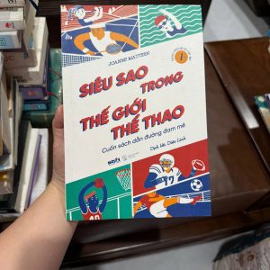 siêu sao trong thế giới thể thao, sách thể thao cho trẻ em, sách truyền cảm hứng thể thao, sách về vận động viên nổi tiếng, sách thiếu nhi hay, sách truyền động lực, sách phát triển đam mê