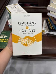 chào hàng chuyên nghiệp để bán hàng thành công, sách bán hàng hay, sách kỹ năng bán hàng, sách sale, kỹ năng chốt đơn, sách kinh doanh thực chiến, sách giao tiếp khách hàng, sách telesales, sách marketing bán hàng
