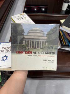 sách khởi nghiệp, kinh điển về khởi nghiệp, 24 bước khởi nghiệp, sách kinh doanh hay, sách startup, sách lập kế hoạch kinh doanh, Bill Aulet, sách MIT entrepreneurship