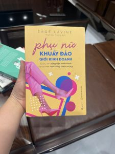 sách phụ nữ kinh doanh, phụ nữ khuấy đảo giới kinh doanh, sách phát triển bản thân cho phụ nữ, sách khởi nghiệp nữ, sách kỹ năng kinh doanh, sách truyền cảm hứng phụ nữ