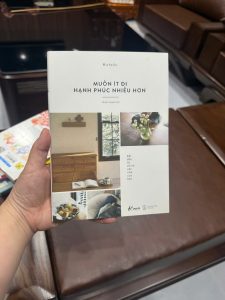 muốn ít đi hạnh phúc nhiều hơn, sách sống tối giản, minimalism, sách dọn dẹp cuộc sống, sách chữa lành, sách phát triển bản thân, sách lifestyle Nhật Bản, sống đơn giản, declutter cuộc sống