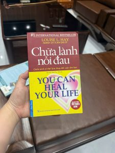 chữa lành nỗi đau, you can heal your life, louise l hay, sách chữa lành, sách phát triển bản thân, sách thay đổi cuộc đời, sách tâm linh, sách self help kinh điển, sách bán chạy thế giới