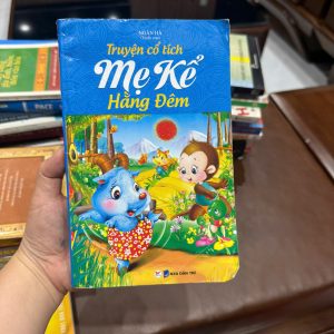 truyện cổ tích mẹ kể hằng đêm, sách thiếu nhi, truyện cổ tích cho bé, sách kể chuyện trước khi ngủ, sách nuôi dưỡng tâm hồn trẻ em, sách thiếu nhi hay