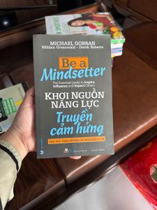 be a mindsetter, khơi nguồn năng lực truyền cảm hứng, sách giao tiếp tạo ảnh hưởng, sách kỹ năng thuyết phục, sách phát triển bản thân hay