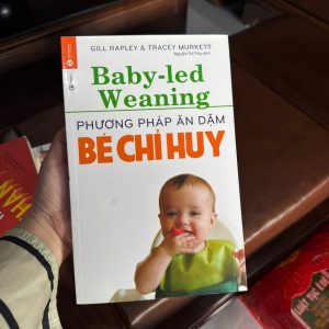 baby led weaning là gì, ăn dặm bé chỉ huy, sách ăn dặm BLW, hướng dẫn ăn dặm cho bé, mẹ bỉm ăn dặm, nuôi con khoa học