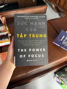 sức mạnh của tập trung, the power of focus, sách tập trung làm việc, sách phát triển bản thân, quản lý thời gian hiệu quả, sách thành công tài chính, sách kỹ năng sống, self help kinh điển, sách Alpha Books