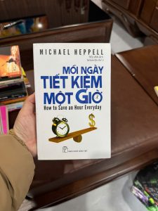 mỗi ngày tiết kiệm một giờ, sách quản lý thời gian, how to save an hour everyday, sách phát triển bản thân, sách kỹ năng sống, sách tăng năng suất, sách self help hay