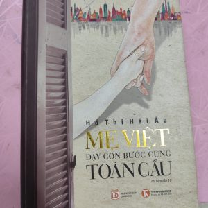 MẸ VIỆT DẠY CON BƯỚC CÙNG TOÀN CẦU