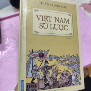 VIỆT NAM SỬ LƯỢC – Trần Trọng Kim | Cuốn sách lịch sử Việt Nam kinh điển