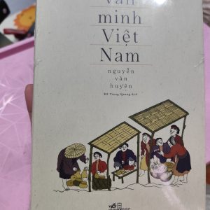 Văn Minh Việt Nam – Nguyễn Văn Huyên | Sách nghiên cứu văn hóa Việt Nam kinh điển