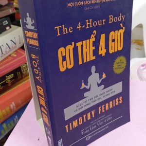 Cơ Thể 4 Giờ – Timothy Ferriss | Bí quyết tối ưu sức khỏe và hình thể
