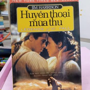 Huyền Thoại Mùa Thu – Jim Harrison | Tiểu thuyết nổi tiếng New York Times Bestseller