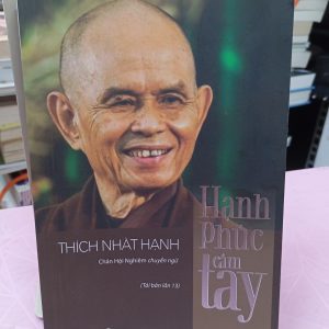 Hạnh Phúc Cầm Tay – Thích Nhất Hạnh | Sách Thiền Chánh Niệm
