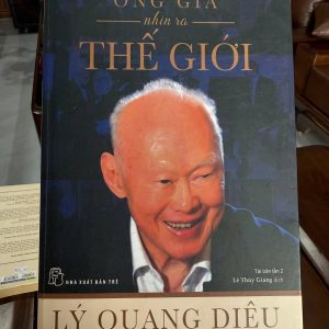 Ông Già Nhìn Ra Thế Giới – Lý Quang Diệu | One Man’s View of the World