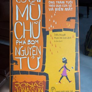 cô gái mù chữ phá bom nguyên tử jonas jonasson sách the girl who saved the king of sweden tiểu thuyết jonas jonasson sách ông trăm tuổi trèo qua cửa sổ