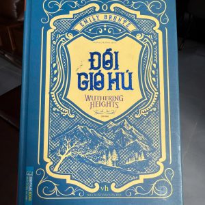 đồi gió hú emily bronte wuthering heights sách sách đồi gió hú tiếng việt tiểu thuyết kinh điển thế giới sách văn học anh kinh điển