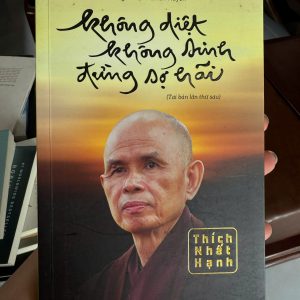 sách Thích Nhất Hạnh, không diệt không sinh, sách thiền, sách chữa lành, sách tâm linh, sách hay về cái chết
