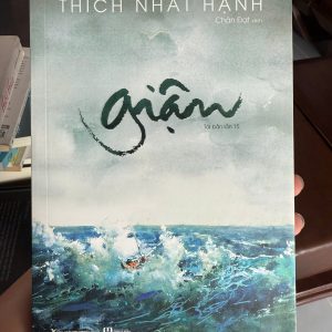 giận thích nhất hạnh, sách chữa lành, sách tâm lý, sách thiền, sách phát triển bản thân, sách chánh niệm
