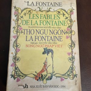 thơ ngụ ngôn la fontaine, les fables de la fontaine, sách song ngữ pháp việt, sách học tiếng pháp, sách văn học kinh điển pháp, nguyễn văn vĩnh dịch, sách cổ 1994, sách nxb văn học, sách ngụ ngôn hay, sách song ngữ hiếm, sách cũ giá trị, sách học thuật pháp việt