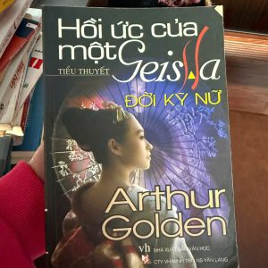 hồi ức của một geisha, arthur golden, memoirs of a geisha, sách văn học nhật bản, sách hay nên đọc, tiểu thuyết nổi tiếng, sách nxb văn học, sách văn lang, truyện geisha nhật bản
