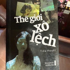 Thế giới xô lệch Bích Ngân tiểu thuyết văn học Việt Nam hay sách tâm lý xã hội Việt Nam sách Bích Ngân sách văn học đương đại Việt Nam mua sách cũ giá rẻ Oreka