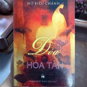 Đóa Hoa Tàn Hồ Biểu Chánh, sách Hồ Biểu Chánh, tiểu thuyết Việt Nam xưa, sách văn học Nam Bộ, sách NXB Phụ Nữ cũ, truyện xã hội Việt Nam, sách hay nên đọc, sách văn học kinh điển Việt Nam