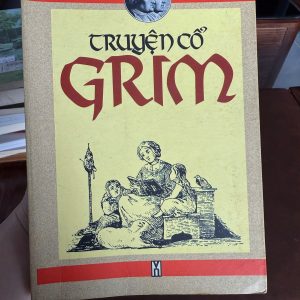 truyện cổ Grimm, truyện cổ Grim tiếng Việt, sách cổ tích kinh điển, truyện thiếu nhi kinh điển, sách Grimm cũ, truyện cổ tích châu Âu
