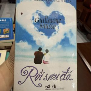 rồi sau đó guillaume musso, sách musso hay nhất, tiểu thuyết tình cảm pháp, sách văn học lãng mạn, sách bán chạy guillaume musso, sách cũ giá tốt